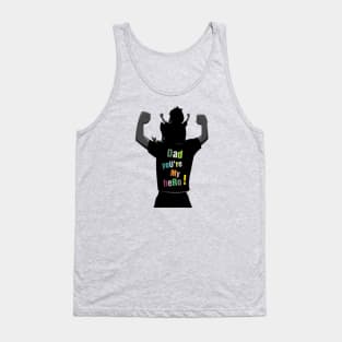 Dad_you're_my_hero Tank Top